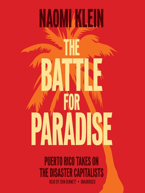 Title details for The Battle for Paradise by Naomi Klein - Available